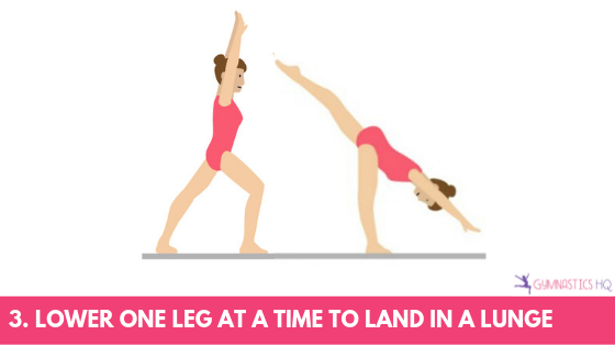 To finish your handstand, split your legs and come back down into a lunge.